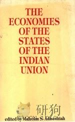 THE ECONOMIES OF THE STATES OF THE INDIAN UNION     PDF电子版封面  8170620570  MALCOLM S.ADISESHIAH 