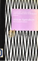 AFRICAN AGRICULTURE:THE CRITICAL CHOICES     PDF电子版封面  0862327989  HAMID AIT AMARA  BERNARD FOUNO 