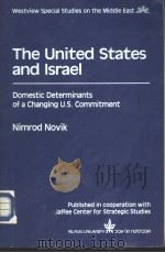 THE UNITED STATES AND ISRAEL DOMESTIC DETERMINANTS OF A CHANGING U.S.COMMITMENT（ PDF版）