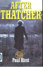 AFTER THATCHER     PDF电子版封面    PAUL HIRST 