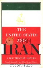 THE UNITED STATES AND IRAN A DOCUMENTARY HISTORY     PDF电子版封面  0890933782   