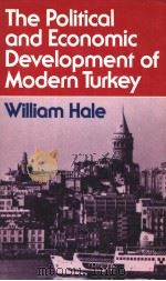 THE POLITICAL AND ECONOMIC DEVELOPMENT OF MODERN TURKEY WILLIAM HALE     PDF电子版封面  0312620594   