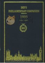 DOD'S PARLIAMENTARY COMPANION 1995 163RD YEAR ONE HUNDRED AND SEVENTY SIXTH EDITION     PDF电子版封面  0905702239   