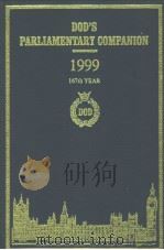 DOD'S PARLIAMENTARY COMPANION 1999 167TH YEAR ONE HUNDRED AND EIGHTIETH EDITION     PDF电子版封面  0905702271   