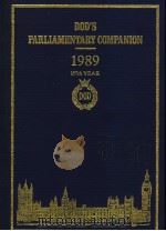 DOD'S PARLIAMENTARY COMPANION 1989 157TH YEAR ONE HUNDRED AND SEVENTIETH EDITION     PDF电子版封面  090570214X   