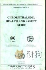 IPCS CHLOROTHALONIL HEALTH AND SAFETY GUIDE     PDF电子版封面  9241510986   