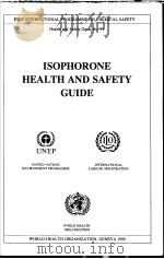 IPCS ISOPHORONE HEALTH AND SAFETY GUIDE     PDF电子版封面  9241510919   