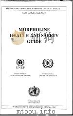 IPCS MORPHOLINE HEALTH AND SAFETY GUIDE     PDF电子版封面  9241510927   