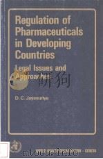 REGULATION OF PHARMACEUTICALS IN DEVELOPING COUNTRIES Legal Issues and Approaches     PDF电子版封面  9241560894  D.C.Jayasuriya 