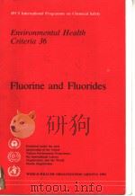 IPCS INTERNATIONAL PROGRAMME ON CHEMICAL SAFETY ENVIRONMENTAL HEALTH CRITERIA 36 FLUORINE AND FLUORI（ PDF版）
