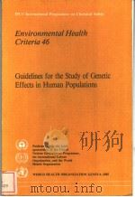 IPCS INTERNATIONAL PROGRAMME ON CHEMICAL SAFETY ENVIRONMENTAL HEALTH CRITERIA 46 GUIDELINES FOR THE（ PDF版）