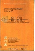 IPCS INTERNATIONAL PROGRAMME ON CHEMICAL SAFETY ENVIRONMENTAL HEALTH CRITERIA 47 SUMMARY REPORT ON T（ PDF版）