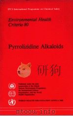 IPCS International Programme on Chemical Safety  Environmental Health Criteria 80  Pyrrolizidine Alk     PDF电子版封面  9241542802   