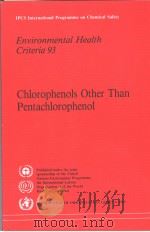 IPCS INTERNATIONAL PROGRAMME ON CHEMICAL SAFETY ENVIRONMENTAL HEALTH CRITERIA 93 CHLOROPHENOLS OTHER（ PDF版）