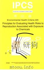 IPCS INTERNATIONAL PROGRAMME ON CHEMICAL SAFETY ENVIRONMENTAL HEALTH CRITERIA 225 PRINCIPLES FOR EVA     PDF电子版封面  9241572256   