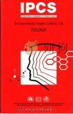 IPCS INTERNATIONAL PROGRAMME ON CHEMICAL SAFETY  Environmental Health Criteria 108  Nickel     PDF电子版封面  924157108X   