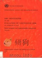 WORLD HEALTH ORGANIZATION INTERNATIONAL AGENCY FOR RESEARCH ON CANCER  IARC MONOGRAPHS ON THE EVALUA     PDF电子版封面     