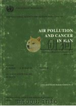 WORLD HEALTH ORGANIZATION INTERNATIONAL AGENCY FOR RESEARCH ON CANCER AIR POLLUTION AND CANCER IN MA     PDF电子版封面  9283211162  U.MOHR  D.SCHMAHL  L.TOMATIS 