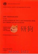 WORLD HEALTH ORGANIZATION INTERNATIONAL AGENCY FOR RESEARCH ON CANCER  IARC NONOGRAPHS ON THE EVALUA     PDF电子版封面  9283214064   