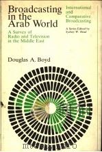 BROADCASTING IN THE ARAB WORLD  A SURVEY OF RADIO AND TELEVISION IN THE MIDDLE EAST     PDF电子版封面  0877222371  DOUGLAS A.BOYD 