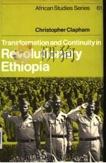 TRANSFORMATION AND CONTINUITY IN REVOLUTIONARY ETHIOPIA     PDF电子版封面  0521334411   