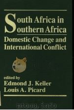 SOUTH AFRICA IN SOUTHERN AFRICA DOMESTIC CHANGE AND INTERNATIONAL CONFLICT     PDF电子版封面  1555871291  EDMOND J.KELLER LOUIS A.PICARD 