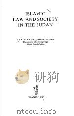 ISLAMIC LAW AND SOCIETY IN THE SUDAN     PDF电子版封面  0714632805   
