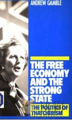 THE FREE ECONOMY AND THE STRONG STATE  THE POLITICS OF THATCHERISM（1988 PDF版）