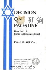 DECISION ON PALESTINE     PDF电子版封面  0817971815  EVAN M.WILSON 