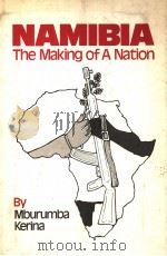 NAMIBIA THE MAKING OF A NATION   1981  PDF电子版封面  0916728390   