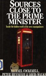 SOURCES CLOSETO THE PRIME MINISTER   1984  PDF电子版封面  0333348427   