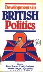 DEVELOPMENTS IN BRITISH POLITICS 2（1986 PDF版）