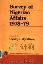 SURVEY OF NIGERIAN AFFAIRS 1978-1979   1988  PDF电子版封面  9781328320   