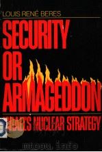 SECURITY OR ARMAGEDDON   1986  PDF电子版封面  0669111317  LOUIS RENE BERES 