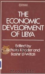 THE ECONOMIC DEVELOPMENT OF LIBYA     PDF电子版封面  0709931115   