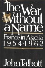 THE WAR WITHOUT A NAME     PDF电子版封面  057111671X  JOHN TALBOTT 