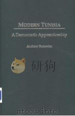 MODERN TUNISIA  A DEMOCRATIC APPRENTICESHIP     PDF电子版封面  0275961362   