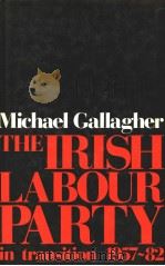 THE IRISH LABOUR PARTY IN TRANSITION 1857-1982（ PDF版）