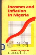 INCOMES AND INFLATION IN NIGERIA     PDF电子版封面    TAYO FASHOYIN 