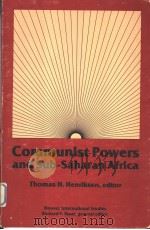 COMMUNIST POWERS AND SUB-SAHARAN AFRICA     PDF电子版封面  0817975225  THOMAS H HENRIKSEN 