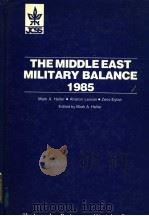 THE MIDDLE EAST MILITARY BALANCE  1985   1986  PDF电子版封面  0813303273  MARK A.HELLER 
