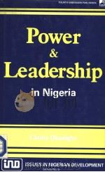 POWER & LEADERSHIP IN NIGERIA（1987 PDF版）