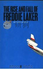 THE RISE AND FALL OF FREDDIE LAKER   1982  PDF电子版封面  0571119867  HOWARD BANKS 