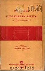 SOCIALISM IN SUB-SAHARAN AFRICA  A NEW ASSESSMENT   1979  PDF电子版封面  087725138X   