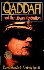 QADDAFI AND THE LIBYAN REVOLUTION     PDF电子版封面  0316100420   