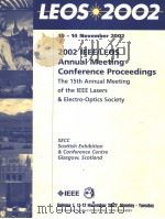 2002 IEEE/LEOS ANNUAL MEETING CONFERENCE PROCEEDINGS  THE 15TH ANNUAL MEETING OF THE IEEE LASERS & E     PDF电子版封面  0780375009   