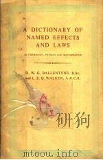 A DICTIONARY OF NAMED EFFECTS AND LAWS     PDF电子版封面    D·W·BALLENTYNE 