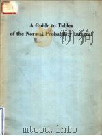 A GUIDE TO TABLES OF THE NORMAL PROBABILITY INTEGRAL     PDF电子版封面     