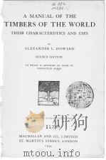 A MANUAL OF THE TIMBERS OF THE WORLD     PDF电子版封面    ALEXANDER L·HOWARD 