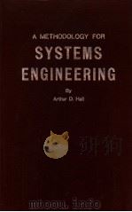 A METHODOLOGY FOR SYSTEMS ENGINEERINC     PDF电子版封面    ARTHUR D·HALL 